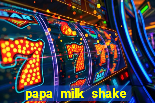 papa milk shake click jogos